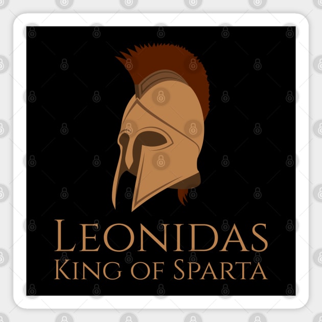 Ancient & Classical Greek History - Leonidas King Of Sparta Magnet by Styr Designs